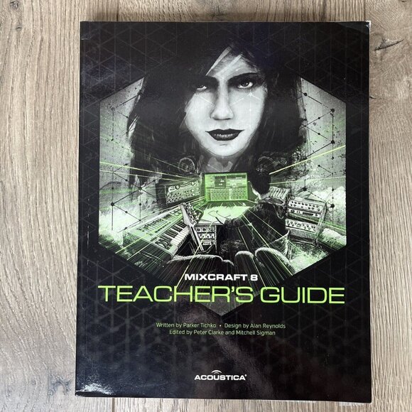 Mixcraft 8 Teacher's Guide Acoustica Soft Cover - Picture 2 of 7